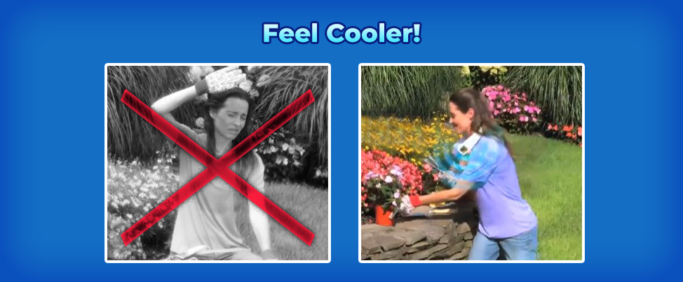 Feel up to 20 Degrees Cooler!