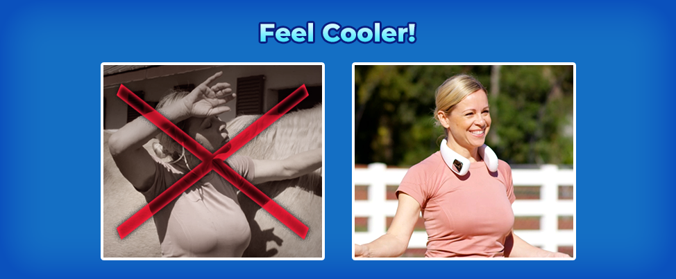 Feel Cooler!